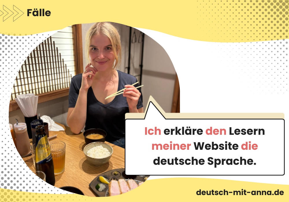 Beispiel für Fälle in der deutschen Grammatik, mit Foto von Anna.