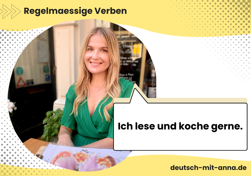 Beispiel für Regelmäßige Verben in der deutschen Grammatik, mit Foto von Anna.